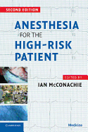 Anesthesia for the High Risk Patient