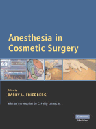 Anesthesia in Cosmetic Surgery - Friedberg, Barry (Editor)