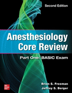 Anesthesiology Core Review: Part One: Basic Exam, Second Edition