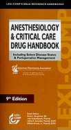 Anesthesiology & Critical Care Drug Handbook: Including Select Disease States & Perioperative Management