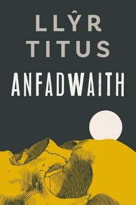 Anfadwaith - Titus, Llyr