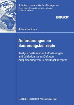 Anforderungen an Sanierungskonzepte: Analyse Bestehender Anforderungen Und Leitfaden Zur Zuknftige Ausgestaltung Von Sanierungskonzepten - Klein, Johannes, and Krystek, Prof Dr Ulrich (Foreword by)