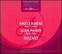 Angle Dubeau & Alain Marion Perform Mozart - Alain Marion (flute); Angle Dubeau (violin)