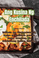 Ang Kusina Ng Enchilada
