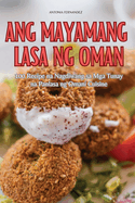 Ang Mayamang Lasa Ng Oman