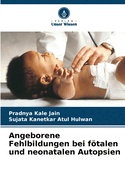 Angeborene Fehlbildungen bei ftalen und neonatalen Autopsien