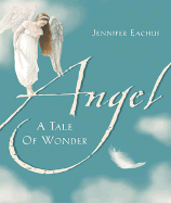 Angel: A Tale of Wonder