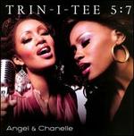 Angel and Chanelle - Trin-I-Tee 5:7