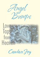 Angel Bumps: Love Taps from Heaven