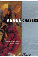 Angel Chasers: Chasing the Truth about Angels