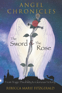 Angel Chronicles: The Sword and The Rose