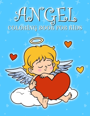 Angel Coloring Book for Kids: Gorgeous Coloring Pages of Kawaii Angel - Dali, Raphael