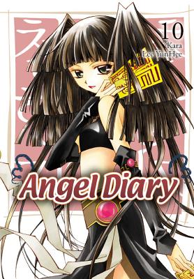 Angel Diary, Volume 10 - Kara, and Lee, Yunhee, and Im, Hye Young (Translated by)