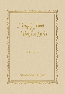 Angel Food for Boys & Girls, Volume IV - Brennan, Gerald T, Father