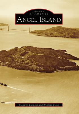 Angel Island - Fanning, Branwell, and Wong, William