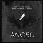 Angel: Live Fast, Die Never [Music from the TV Series]