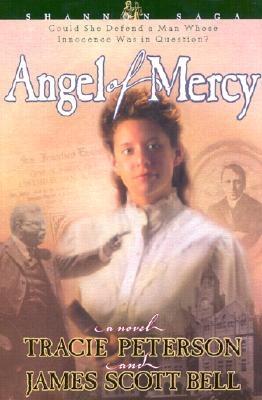Angel of Mercy - Peterson, Tracie, and Bell, James Scott