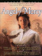 Angel of Mercy - Peterson, Tracie, and Bell, James Scott