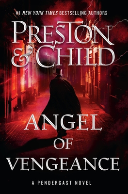 Angel of Vengeance: Volume 22 - Preston, Douglas, and Child, Lincoln