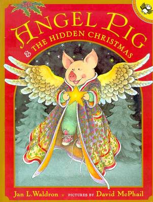 Angel Pig and the Hidden Christmas - Waldron, Jan, and Axler, Rachel (Editor)