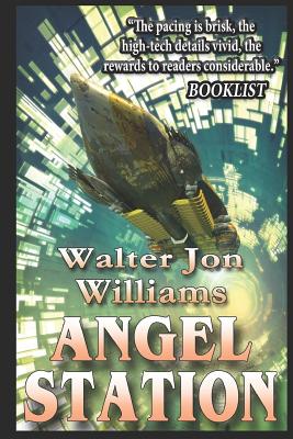 Angel Station - Williams, Walter Jon