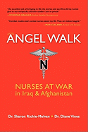 Angel Walk: Nurses at War in Iraq and Afghanistan