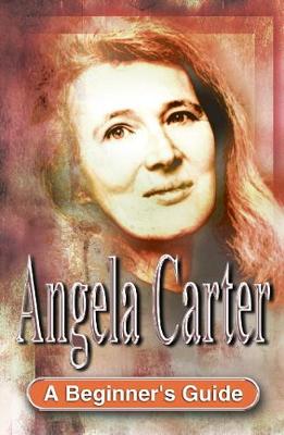 Angela Carter - Wisker, Gina, and Abbott, Rob, and Bell, Charlie