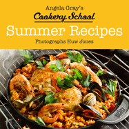 Angela Gray's Cookery School: Summer Recipes