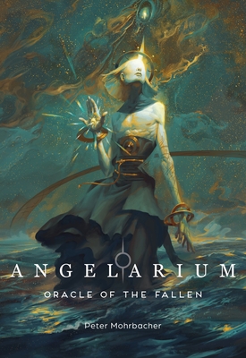 Angelarium: Oracle of the Fallen - Mohrbacher, Peter