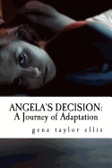 Angela's Decision: A Journey of Adaptation