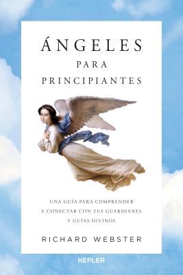 Angeles Para Principiantes - Webster, Richard