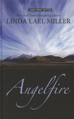 Angelfire - Miller, Linda Lael