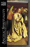 Angelic spirituality: medieval perspectives on the ways of angels