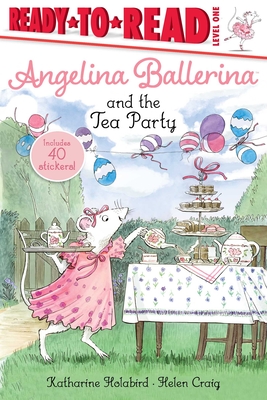 Angelina Ballerina and the Tea Party: Ready-To-Read Level 1 - Holabird, Katharine