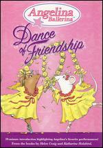 Angelina Ballerina: Dance of Friendship - Kitty Terry; Roger McIntosh