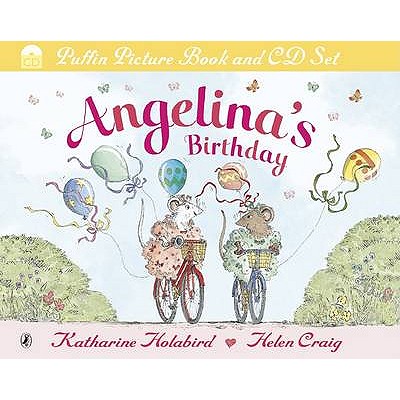 Angelina's Birthday - Holabird, Katharine, and Williams, Finty (Read by)