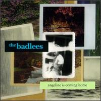 Angeline is Coming Home - The Badlees