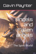 Angels and Fallen angels: The Spirit World