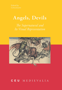 Angels, Devils: The Supernatural and Its Visual Representation