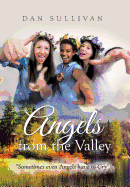 Angels from the Valley: Sometimes Even Angels Have to Cry