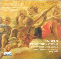 Angels from the Vatican - Schola Gregoriana of Cambridge