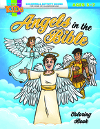 Angels in the Bible Colring and Activity Book: Coloring & Activity Book (Ages 5-7)