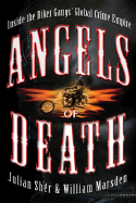 Angels of Death: Inside the Biker Gangs' Crime Empire