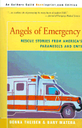 Angels of Emergency: Rescue Stories from America's Paramedics and EMTs