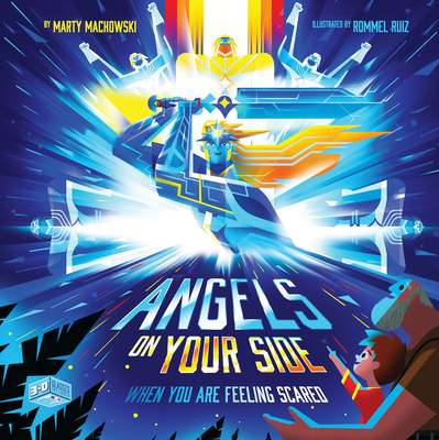 Angels on Your Side: When You're Feeling Scared - Machowski, Marty