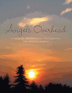 Angels Overhead: A Book of Inspirational Photographs and Angelic Wisdom