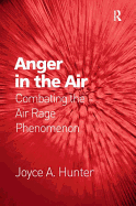 Anger in the Air: Combating the Air Rage Phenomenon