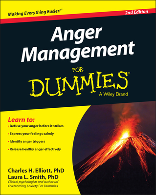 Anger Management for Dummies - Elliott, Charles H, and Smith, Laura L, and Gentry, W Doyle