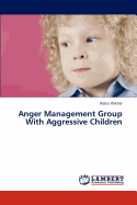 Anger Management Group with Aggressive Children