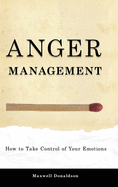 Anger Management: How to Take Control of Your Emotions